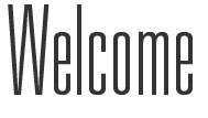Welcome